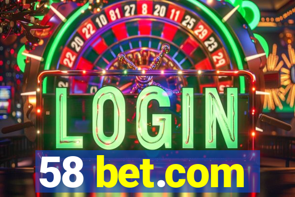 58 bet.com